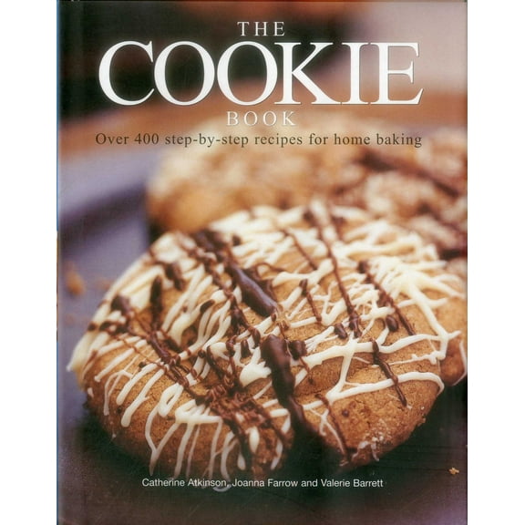 Pre-Owned The Cookie Book: Over 400 Step-By-Step Recipes for Home Baking (Hardcover) 184477211X 9781844772117