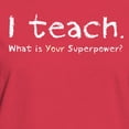 thumbnail image 3 of CafePress - I Teach. What Is Your Superpower? T Shirt - Women's Traditional Fit Dark T-Shirt, 3 of 4