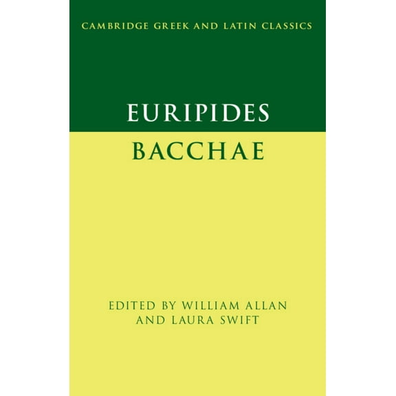 Cambridge Greek and Latin Classics Euripides: Bacchae, (Paperback)