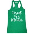 thumbnail image 1 of P&B Tired as a Mother Funny Women's Tank Top, Heather Green, L, 1 of 2
