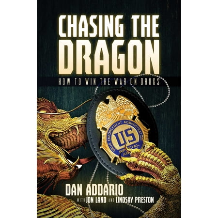 Chasing the Dragon : How to Win the War on Drugs
