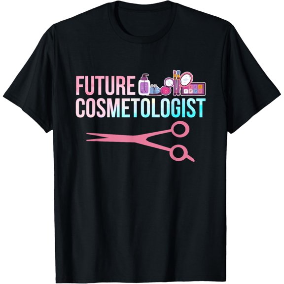 Future Cosmetologist Cosmetology T-Shirt men and women can wear, black, white, gifts