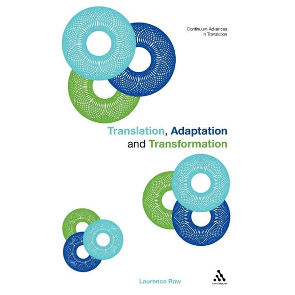Continuum Advances in Translation Translation, Adaptation and Transformation, Book 8, (Hardcover)