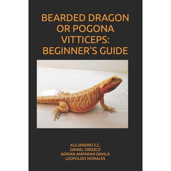 Bearded Dragon or Pogona Vitticeps: Beginner's Guide, (Paperback)