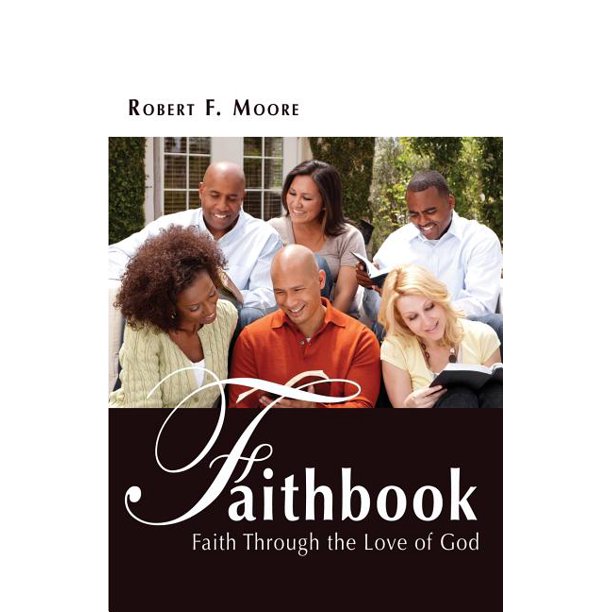 Faithbook Faith Through The Love Of God Paperback Walmart Com Walmart Com