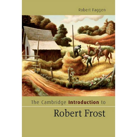 Cambridge Introductions to Literature (H The Cambridge Introduction to Robert Frost, (Hardcover)