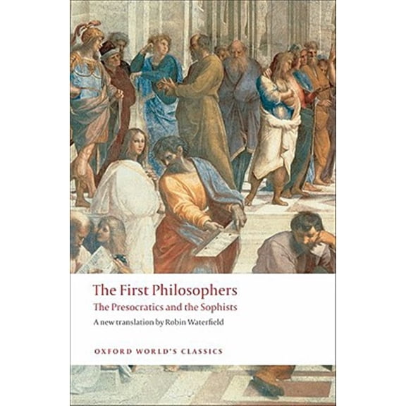 Pre-Owned The First Philosophers: The Presocratics and Sophists (Paperback) 019953909X 9780199539093