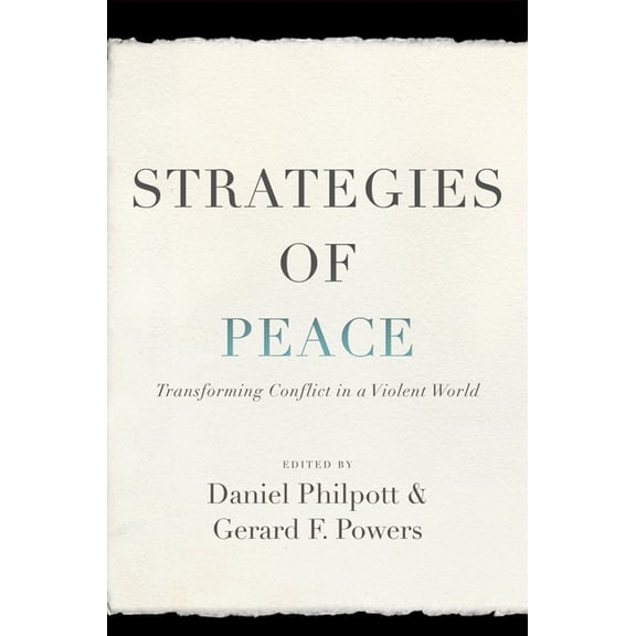 Studies in Strategic Peacebuilding Strategies of Peace: Transforming Conflict in a Violent World, (Paperback)