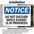 thumbnail image 3 of (2 Pack) Do Not Disturb While Surgery Is In Progress OSHA Notice Sign, 3 of 7