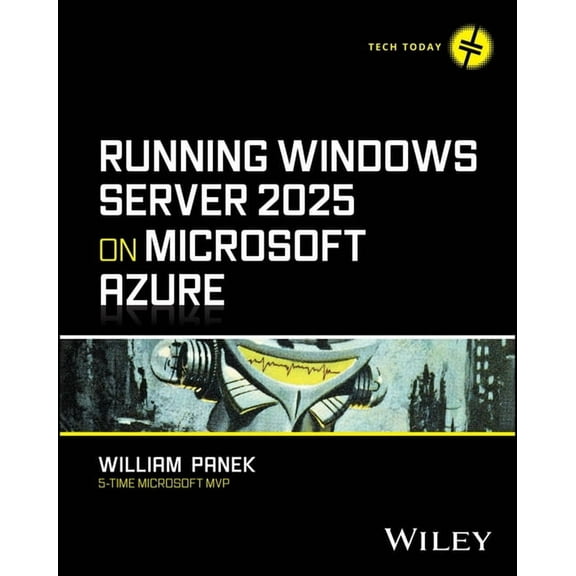 Tech Today Running Windows Server 2025 on Microsoft Azure, (Paperback)