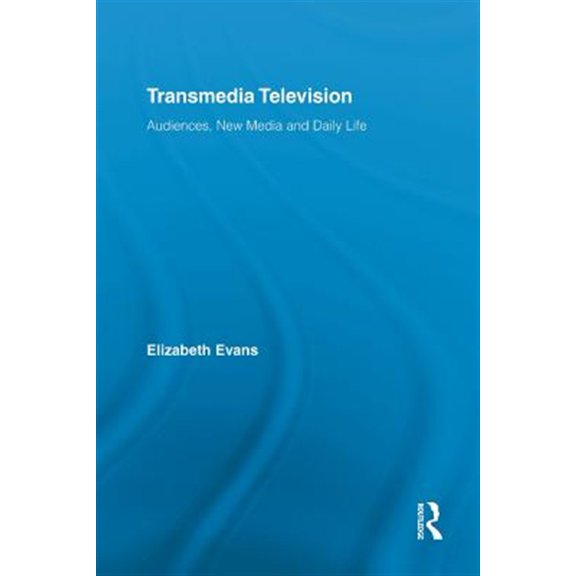 Pre-Owned Comedia Transmedia Television: Audiences, New Media, and Daily Life, (Paperback)