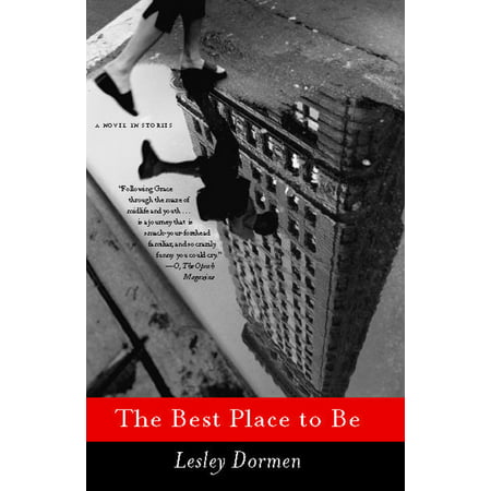 The Best Place to Be : A Novel in Stories (Best Place To Meet Shemales)