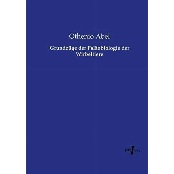 Grundzüge der Paläobiologie der Wirbeltiere (Paperback)
