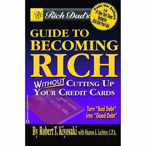 Pre-Owned Rich Dad's Guide to Becoming Rich Without Cutting Up Your Credit Cards by Robert T. Kiyosaki Paperback, English