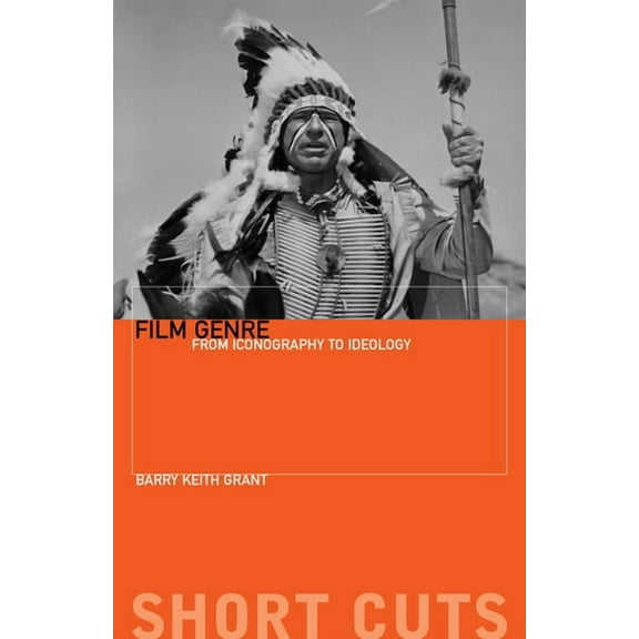 Short Cuts: Film Genre: From Iconography to Ideology (Paperback)