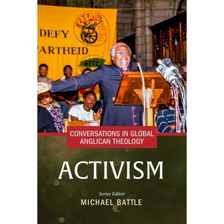 Conversations in Global Anglican Theolog Conversations in Global Anglican Theology: Activism (Hardcover)