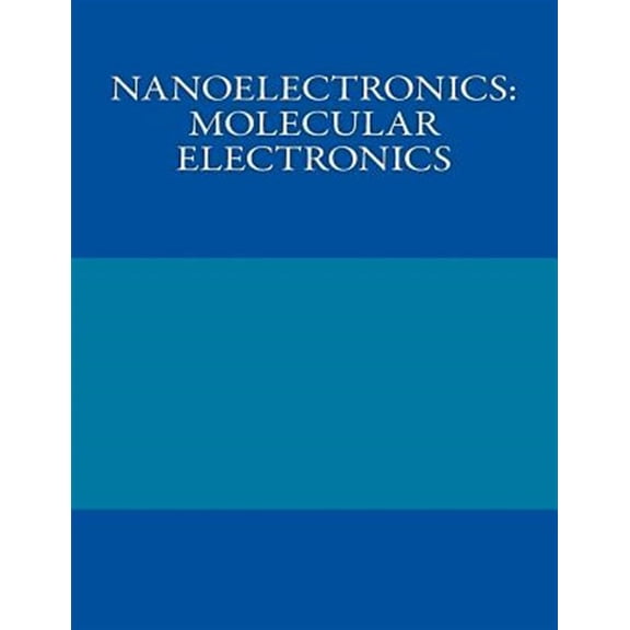 Pre-Owned Nanoelectronics: Molecular Electronics (Paperback)