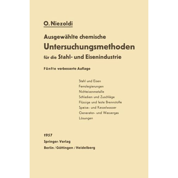 Ausgewählte Chemische Untersuchungsmethoden Für Die Stahl- Und Eisenindustrie, (Paperback)