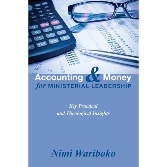 Accounting and Money for Ministerial Leadership, (Paperback)