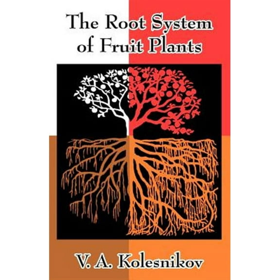 The Root System of Fruit Plants