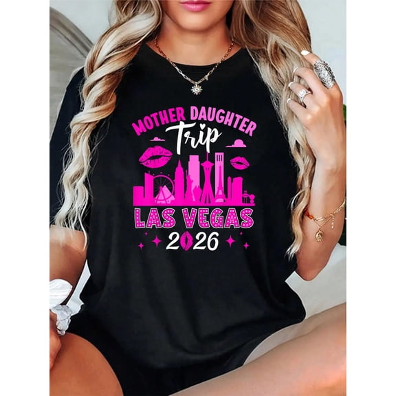 Mother Daughter Trip Las Vegas 2026 Mother Daughter Weekend T-Shirt - 100% Cotton T Shirts for Women, Summer Tops Clothes,Suitable For All Seasons