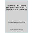 thumbnail image 1 of Pre-Owned Gardening: The Complete Guide to Growing America's Favorite Fruits & Vegetables (Paperback) 0201108550 9780201108552, 1 of 1