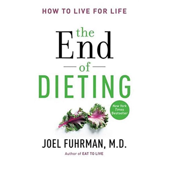 Pre-Owned The End of Dieting: How to Live for Life (Paperback) 0062249339 9780062249333