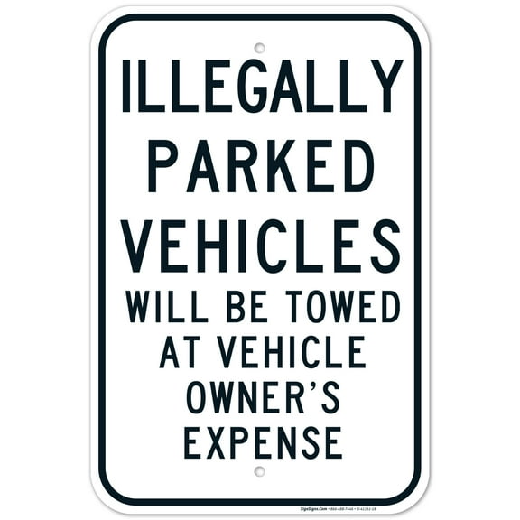 Illegally Parked Vehicles Towed Sign, 12x18 Aluminum