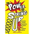 thumbnail image 1 of Pre-Owned The Power to Spring Up: Postsecondary Education Opportunities for Students with Significant Disabilities (Paperback) 189062795X 9781890627959, 1 of 1
