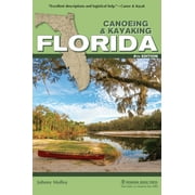 Canoeing Kayaking Florida Canoe and Kayak Series Paperback 1634043626 9781634043625 Johnny Molloy