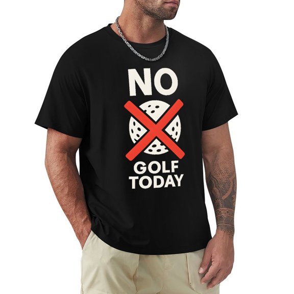 No Golf Today Classic Mens T-Shirts – Short Sleeve Crew Neck T Shirts for Man XX-Large