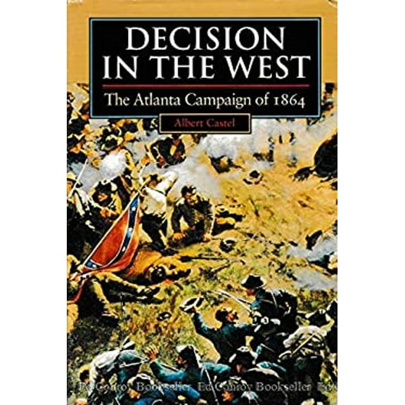 Pre-Owned Decision in the West: The Atlanta Campaign of 1864 (Hardcover) 0700605622 9780700605620