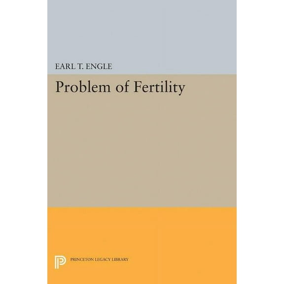 Princeton Legacy Library Problem of Fertility, Book 5050, (Paperback)
