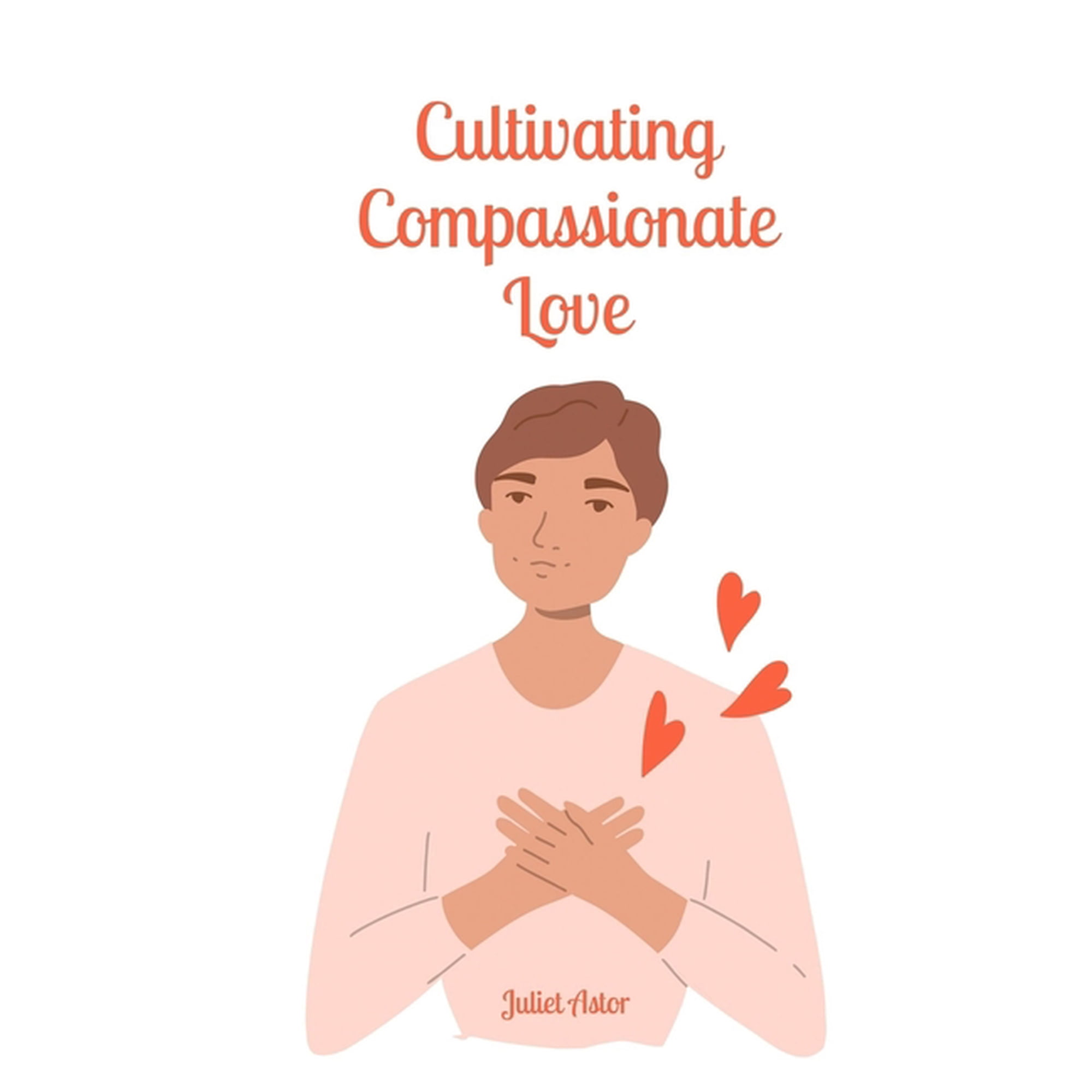 Cultivating Compassionate Love (Paperback)