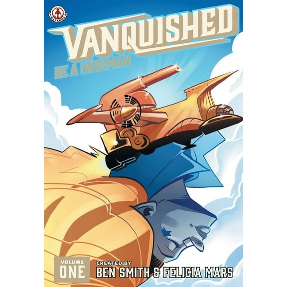 Vanquished: Be a {Wo}man - Volume 1 (Paperback)