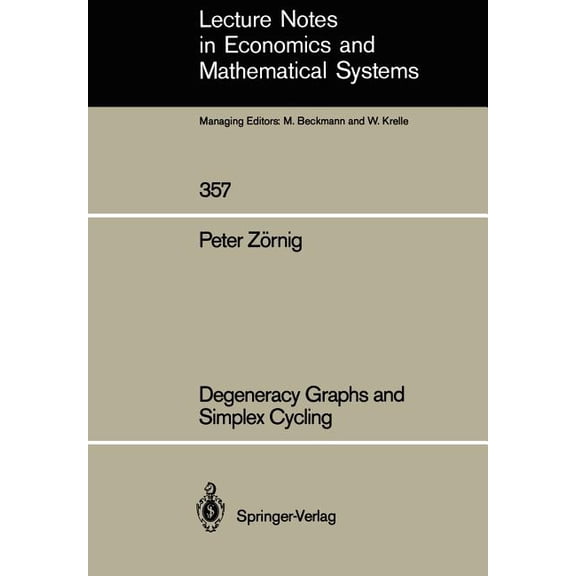 Lecture Notes in Economic and Mathematic Degeneracy Graphs and Simplex Cycling, Book 357, (Paperback)