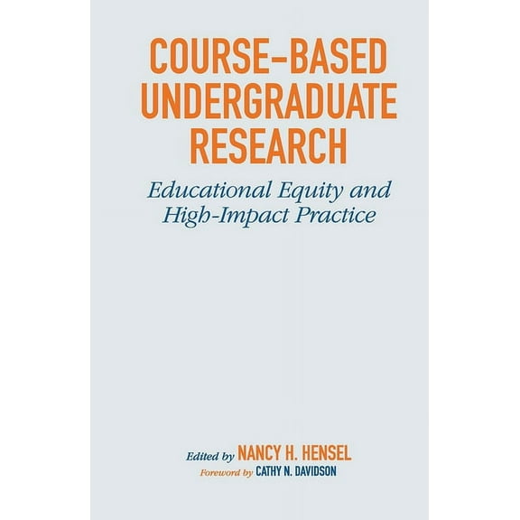 Course-Based Undergraduate Research: Educational Equity and High-Impact Practice, (Hardcover)
