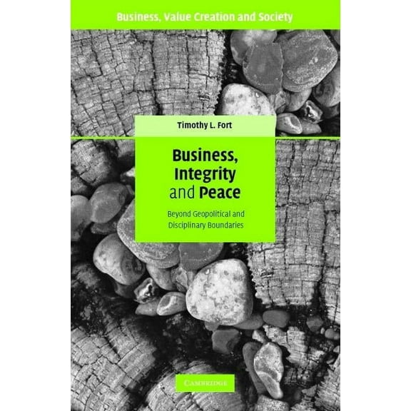 Business, Value Creation, and Society Business, Integrity, and Peace, (Hardcover)