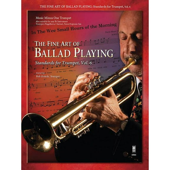 The Fine Art of Ballad Playing: Standards for Trumpet, Vol. 6