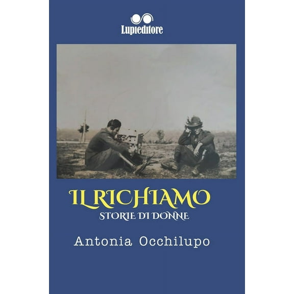 Il Richiamo: Storie Di Donne (Paperback)