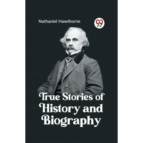 True Stories of History and Biography, (Paperback)