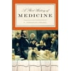Modern Library Chronicles: A Short History of Medicine (Series #28) (Paperback)