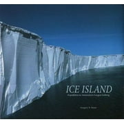 Ice Island: The Expedition to Antarctica's Largest Iceberg, Used [Hardcover]
