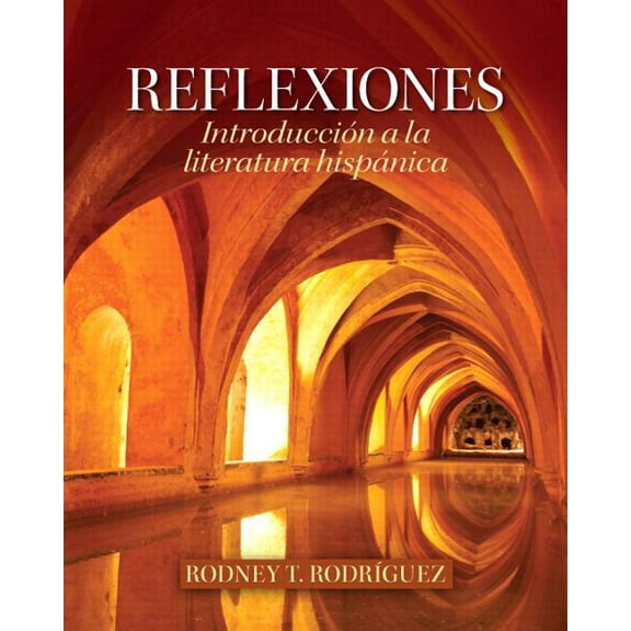 Reflexiones: Introducción a la Literatura Hispánica (Paperback)