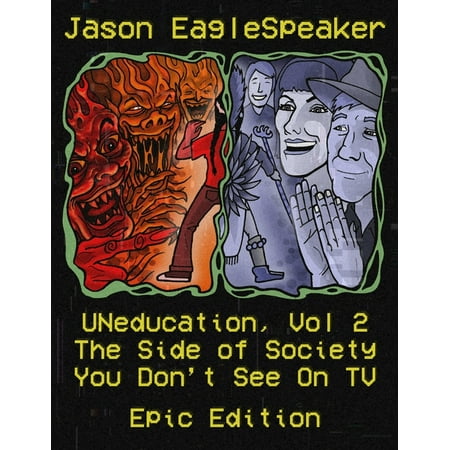 Uneducation: UNeducation, Vol 2 : The Epic Version (Series #5) (Paperback)