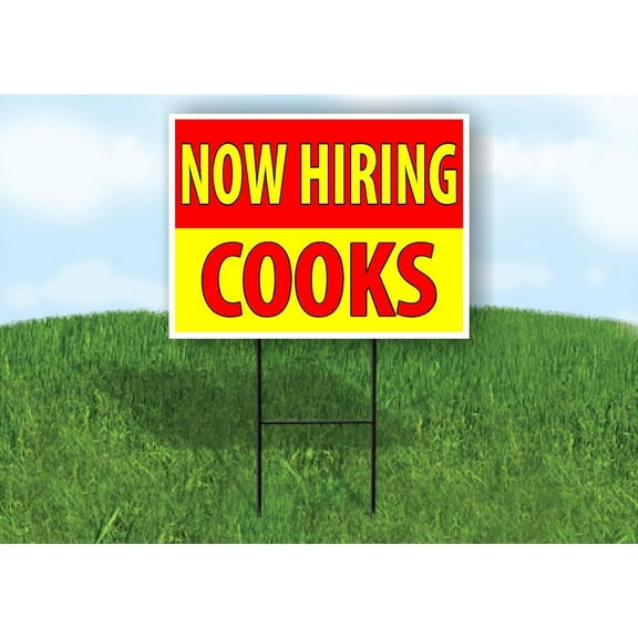 NOW HIRING Cooks RED YELLOW 18 in x 24 in Yard Road Sign w/Stand - Single Sided