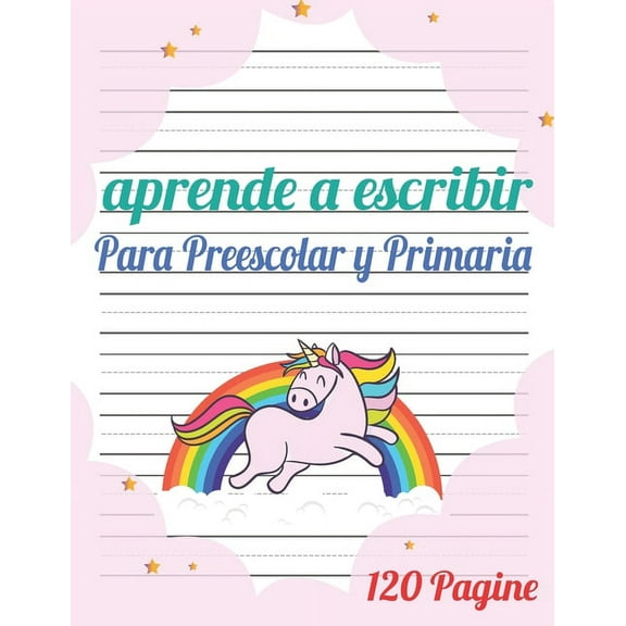 Aprende a escribir para Preescolar y Primaria: 120 páginas / libro para aprender a escribir letras y números / Preescolar y Primaria / libro Para niñas y niños. (Paperback)