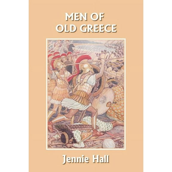 Men of Old Greece (Yesterday's Classics), (Paperback)