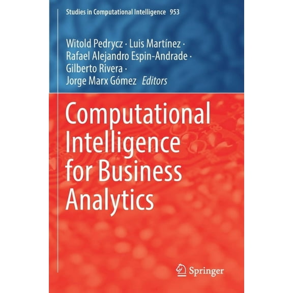 Studies in Computational Intelligence Computational Intelligence for Business Analytics, Book 953, (Paperback)