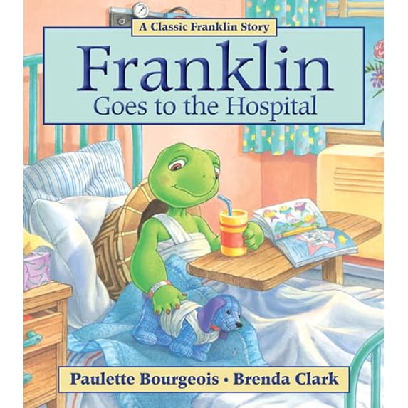 Pre-Owned Franklin Goes to the Hospital (Paperback) 1554537258 9781554537259